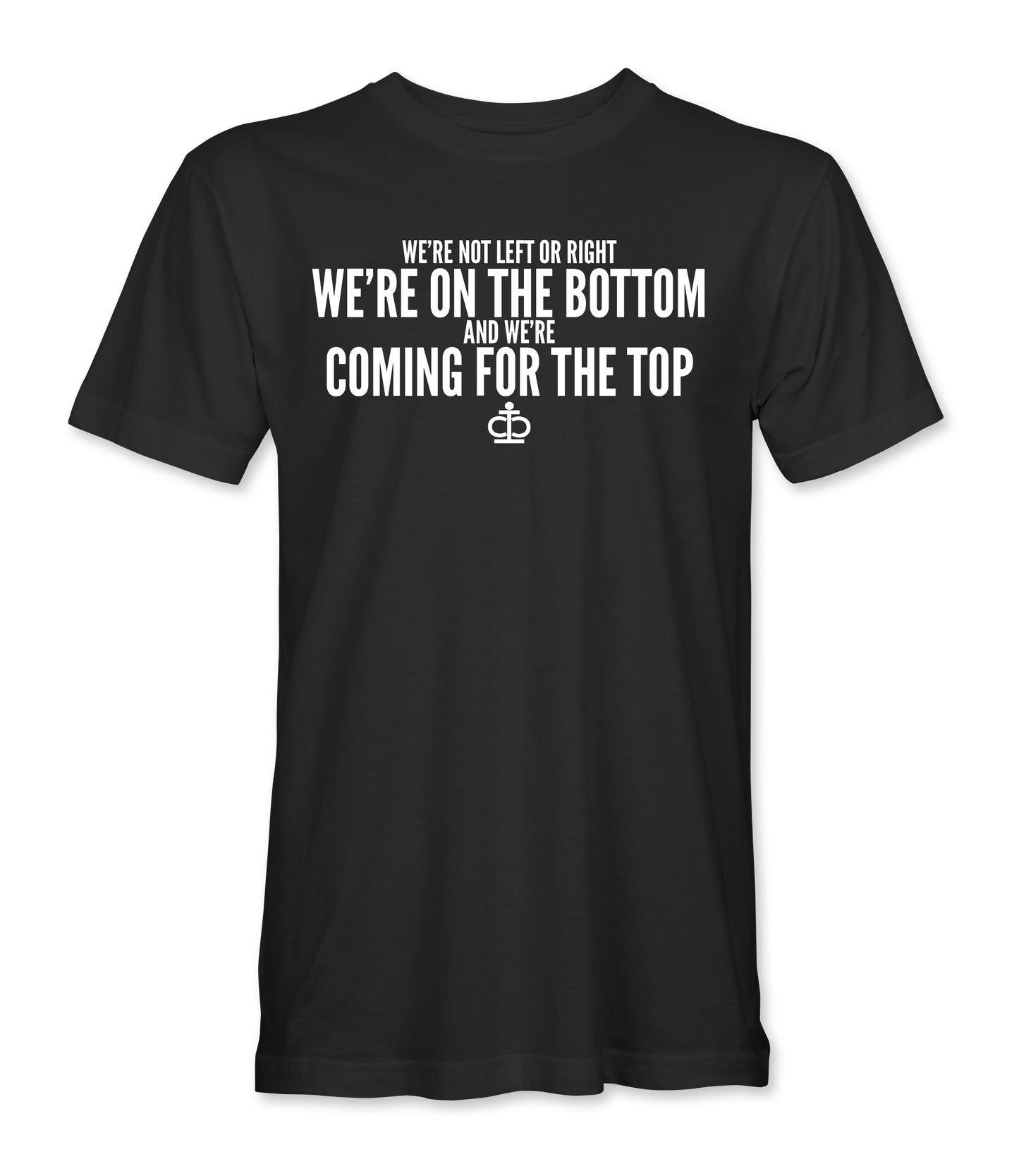 Coming For The Top T-Shirt