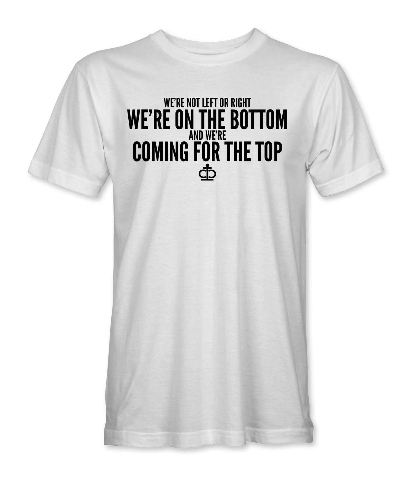 Coming For The Top T-Shirt