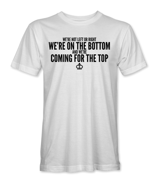 Coming For The Top T-Shirt