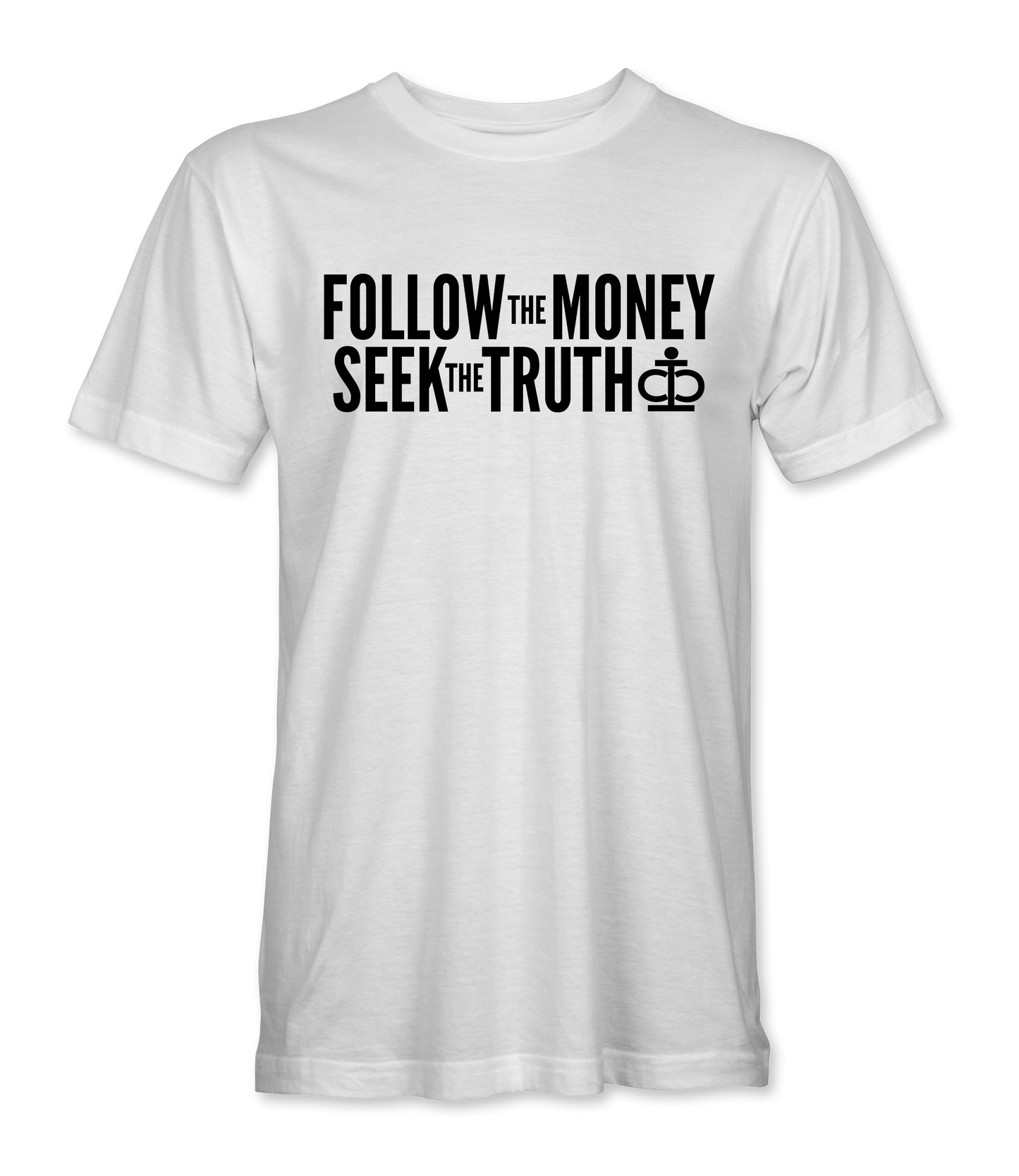 Follow Money & Seek Truth T-Shirt