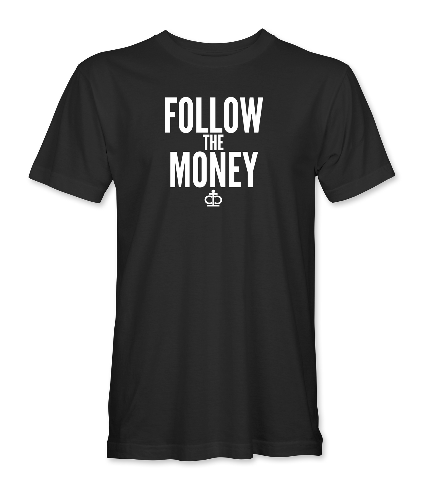 Follow The Money T-Shirt