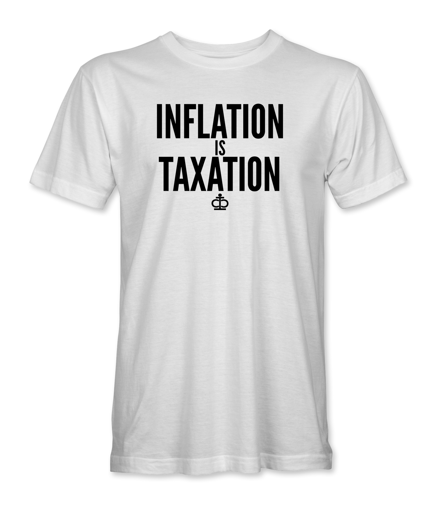 Inflation is Taxation T-Shirt